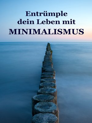 cover image of Entrümple dein Leben mit Minimalismus